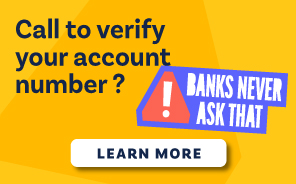 Banks will never call you to verify your account number.