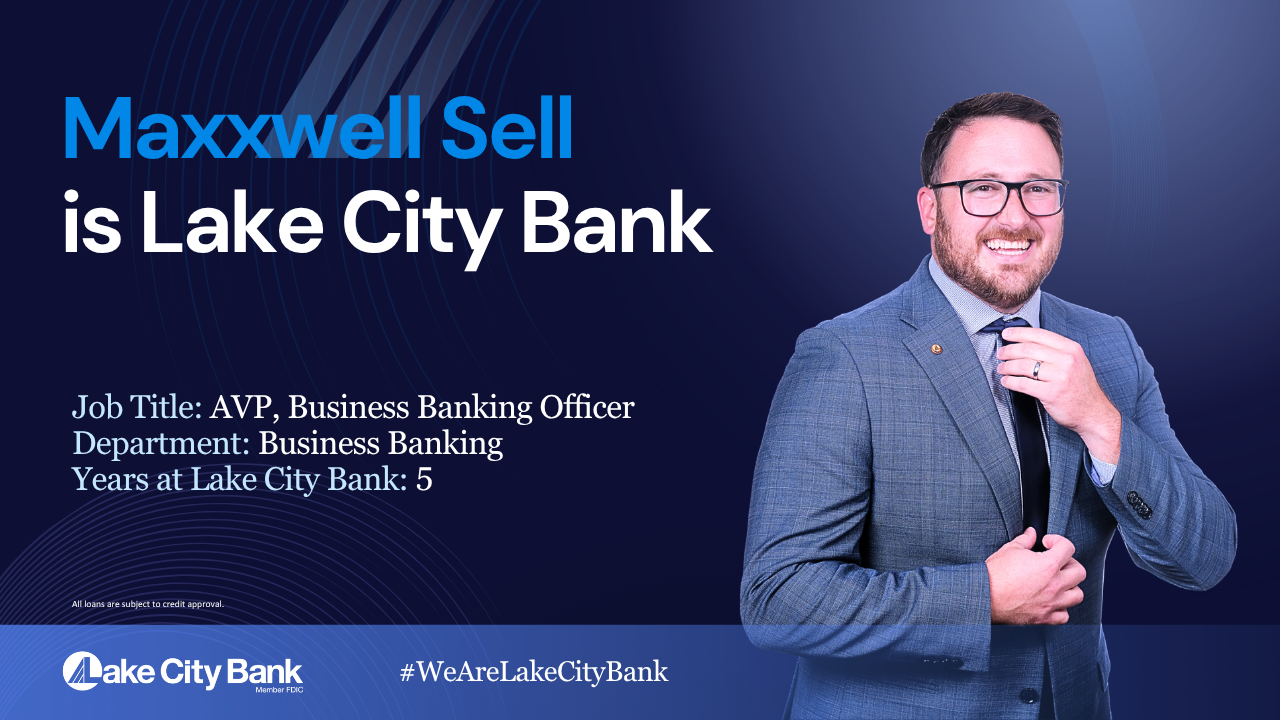 Maxxwell Sell, AVP and Business Banking Officer at Lake City Bank, standing in a suit with text identifying him and his role at the bank.