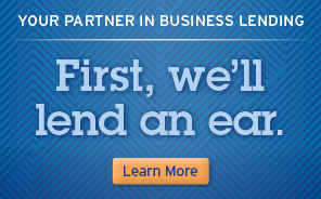 First we'll lend an ear. Click to learn more about business loans